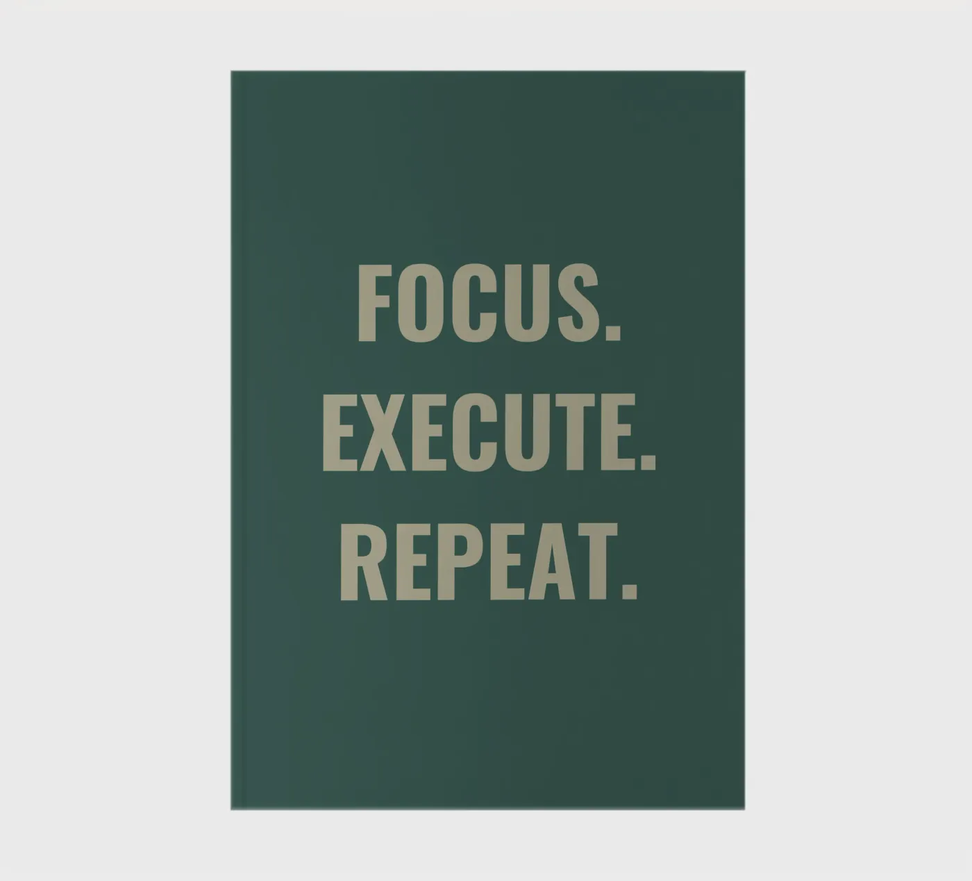 FOCUS. EXECUTE. REPEAT. quaderno da Simple