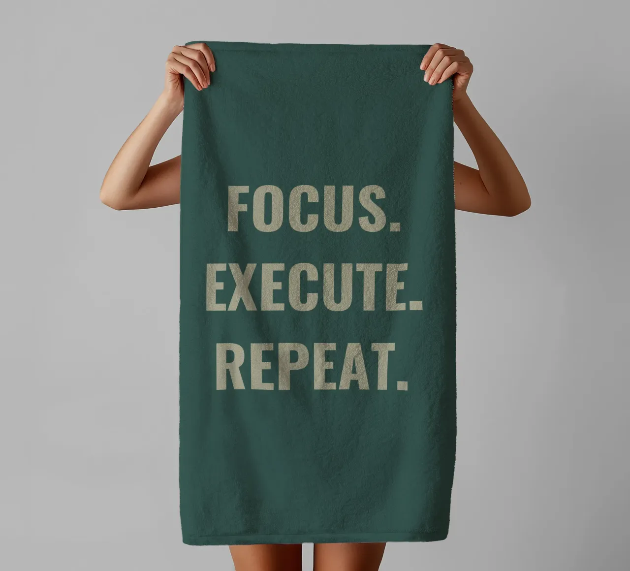 FOCUS. EXECUTE. REPEAT. towel by Simple