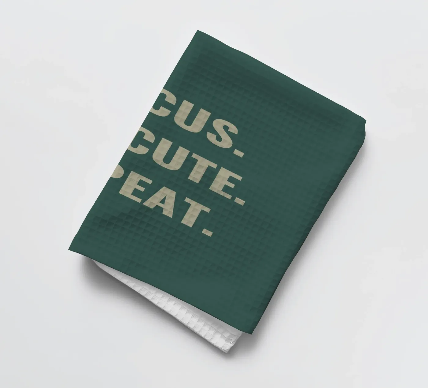 FOCUS. EXECUTE. REPEAT. tea towel by Simple