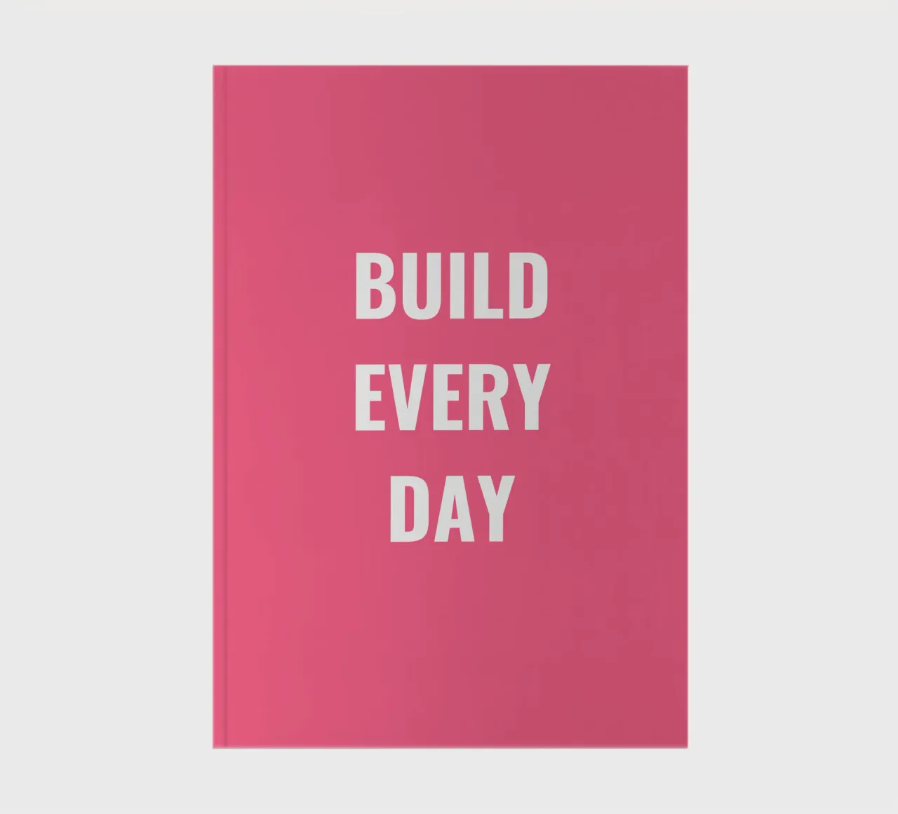 BUILD EVERY DAY notebook by Simple
