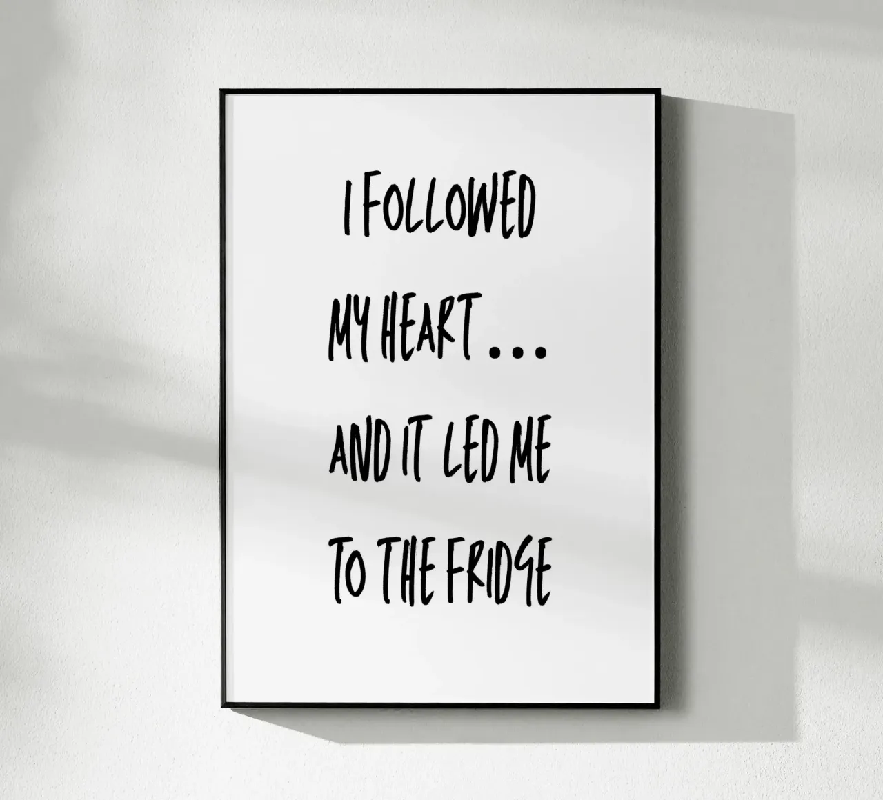 I followed my heart… and it led me to the fridge acrylic glass by Quotes on walls