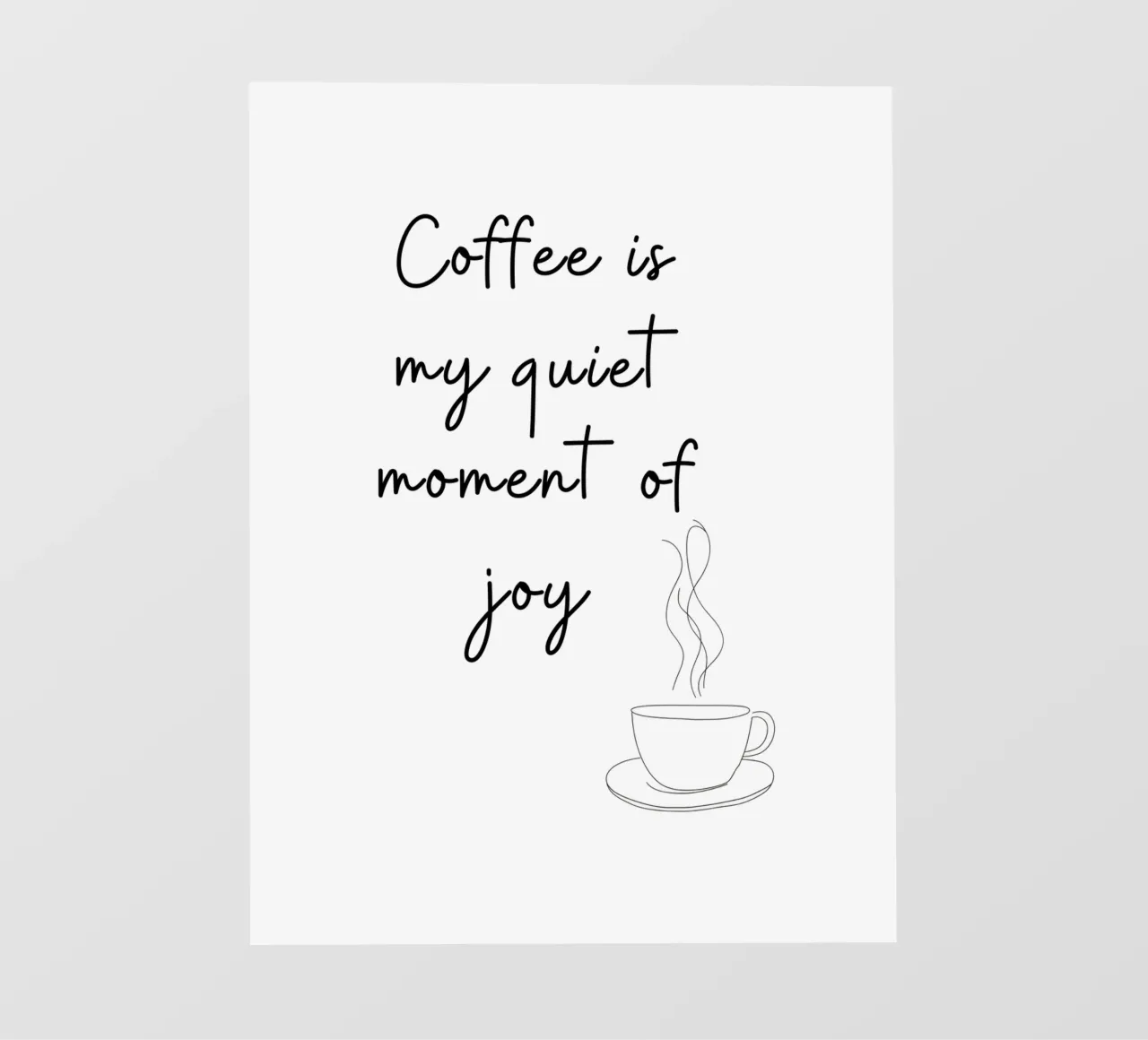 Coffee Is My Quiet Moment of Joy Print pellicola backlit da Imaginative