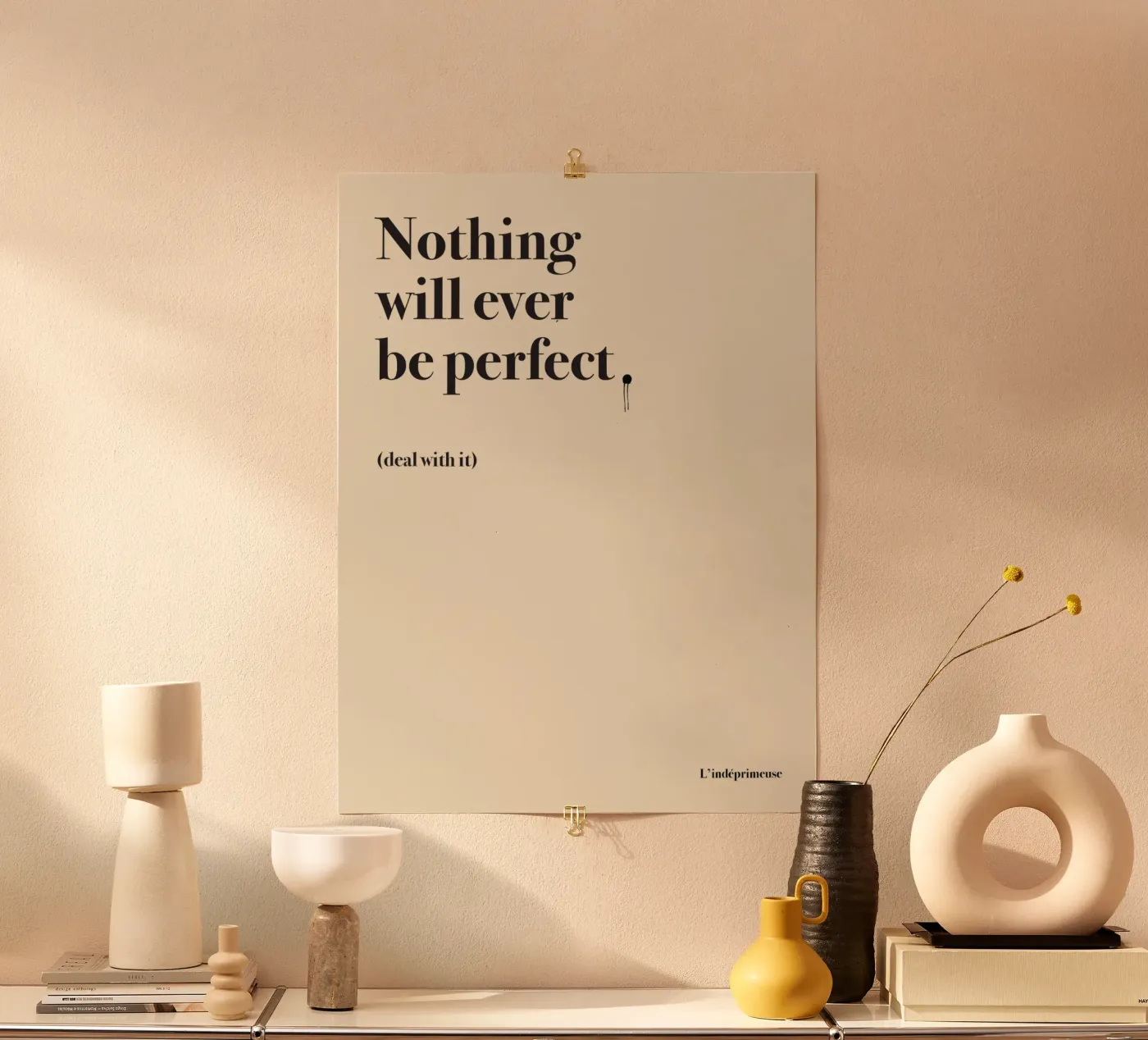 Nothing will ever be perfect poster da L'Indéprimeuse