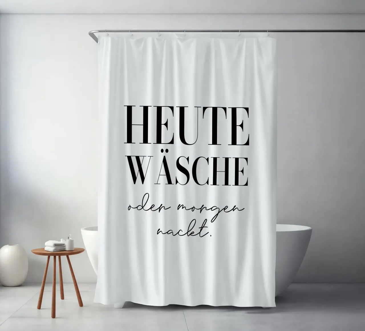 Heute Wäsche oder morgen nackt shower curtain by BAINAI