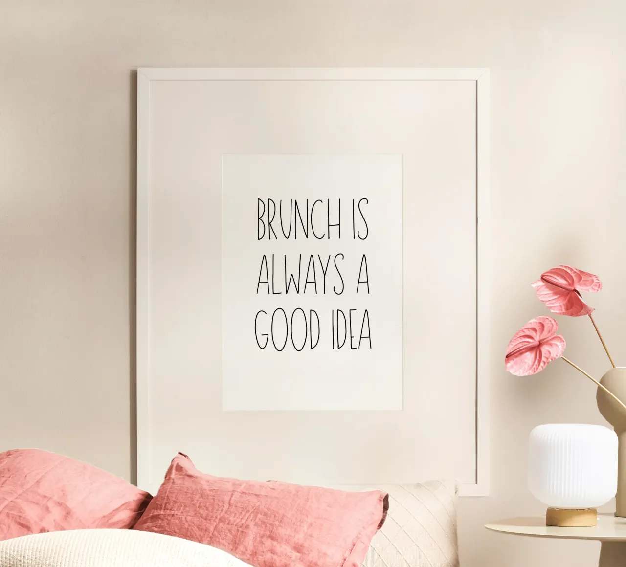 Brunch is always a good idea carta hahnemühle da Quotes on walls