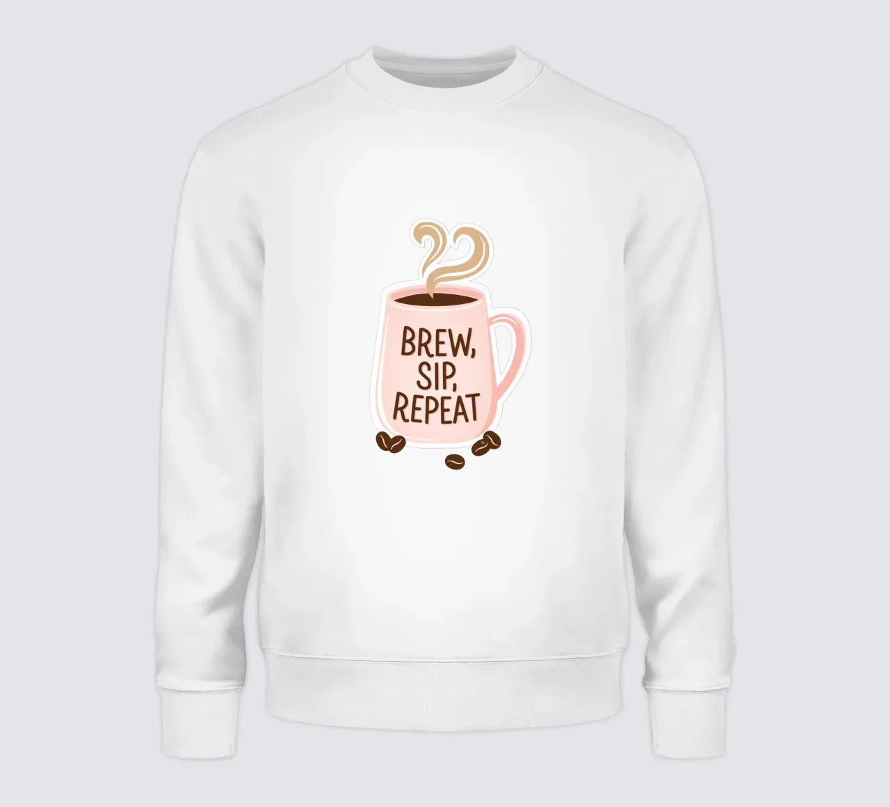 Kaffeetasse zum Aufbrühen, Schlürfen und Wiederholen Sweatshirt von Martina