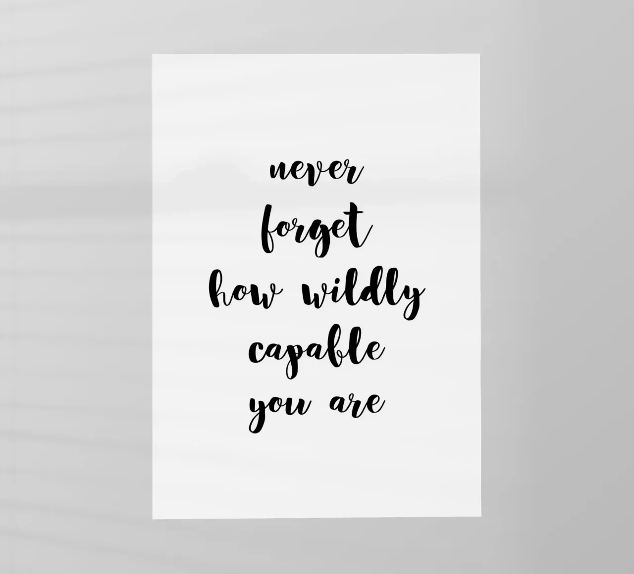 Never forget how wildly capable you are pellicola backlit da Quotes on walls