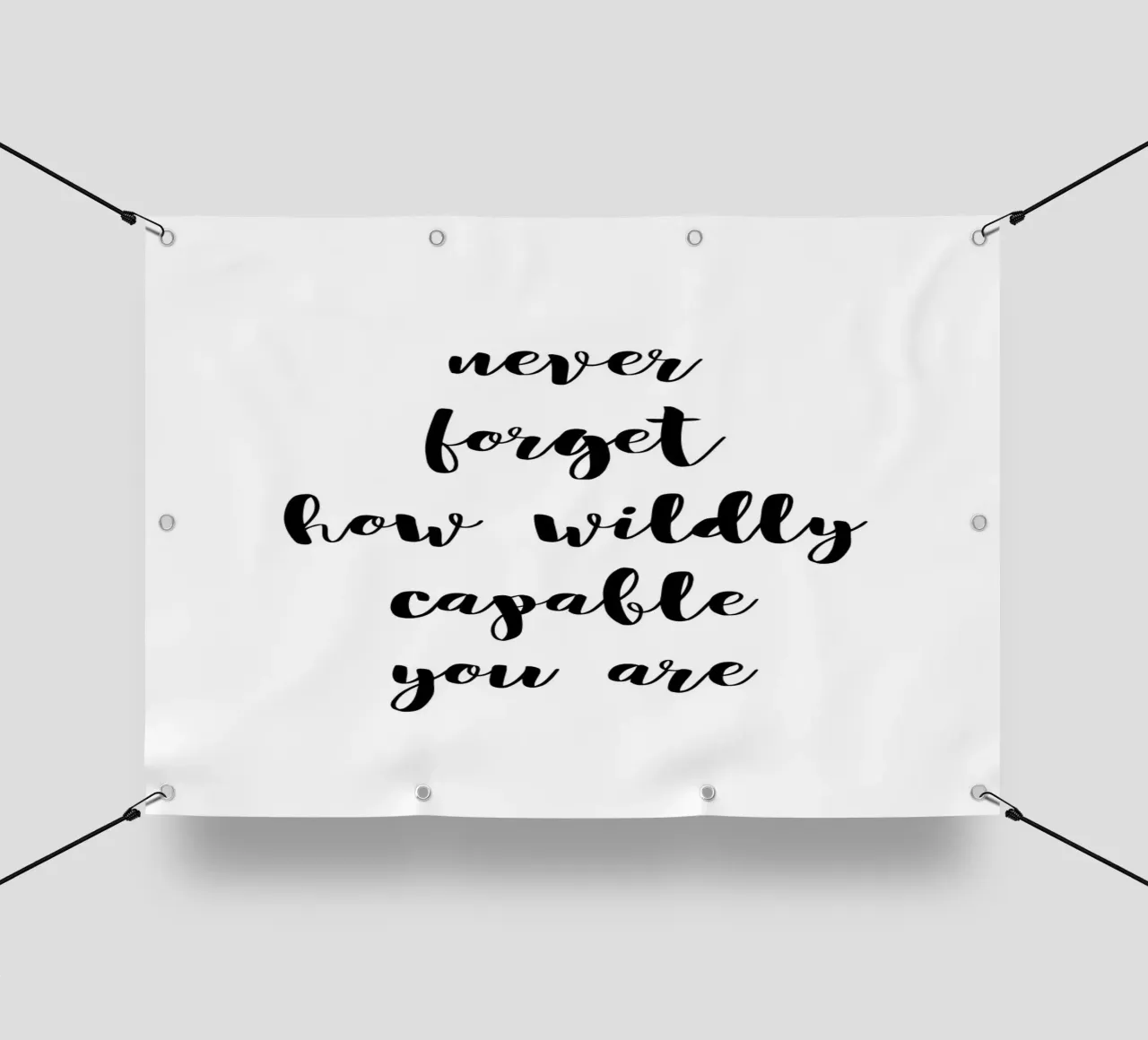 Never forget how wildly capable you are telo in pvc da Quotes on walls