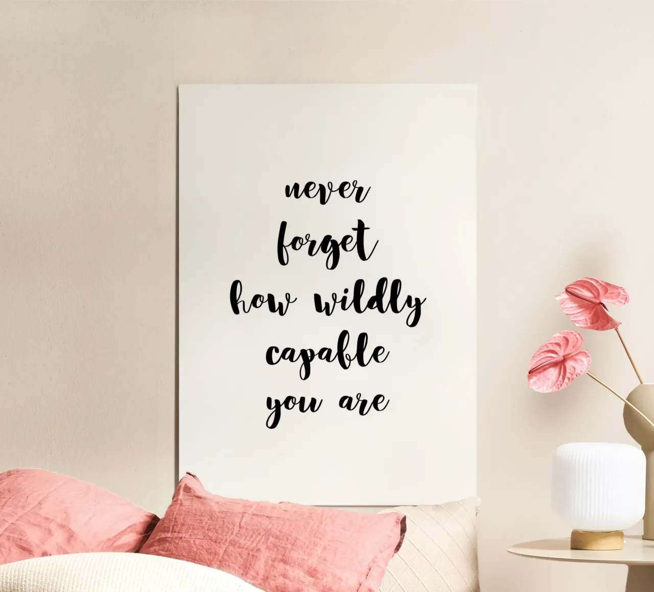 Never forget how wildly capable you are carta hahnemühle da Quotes on walls