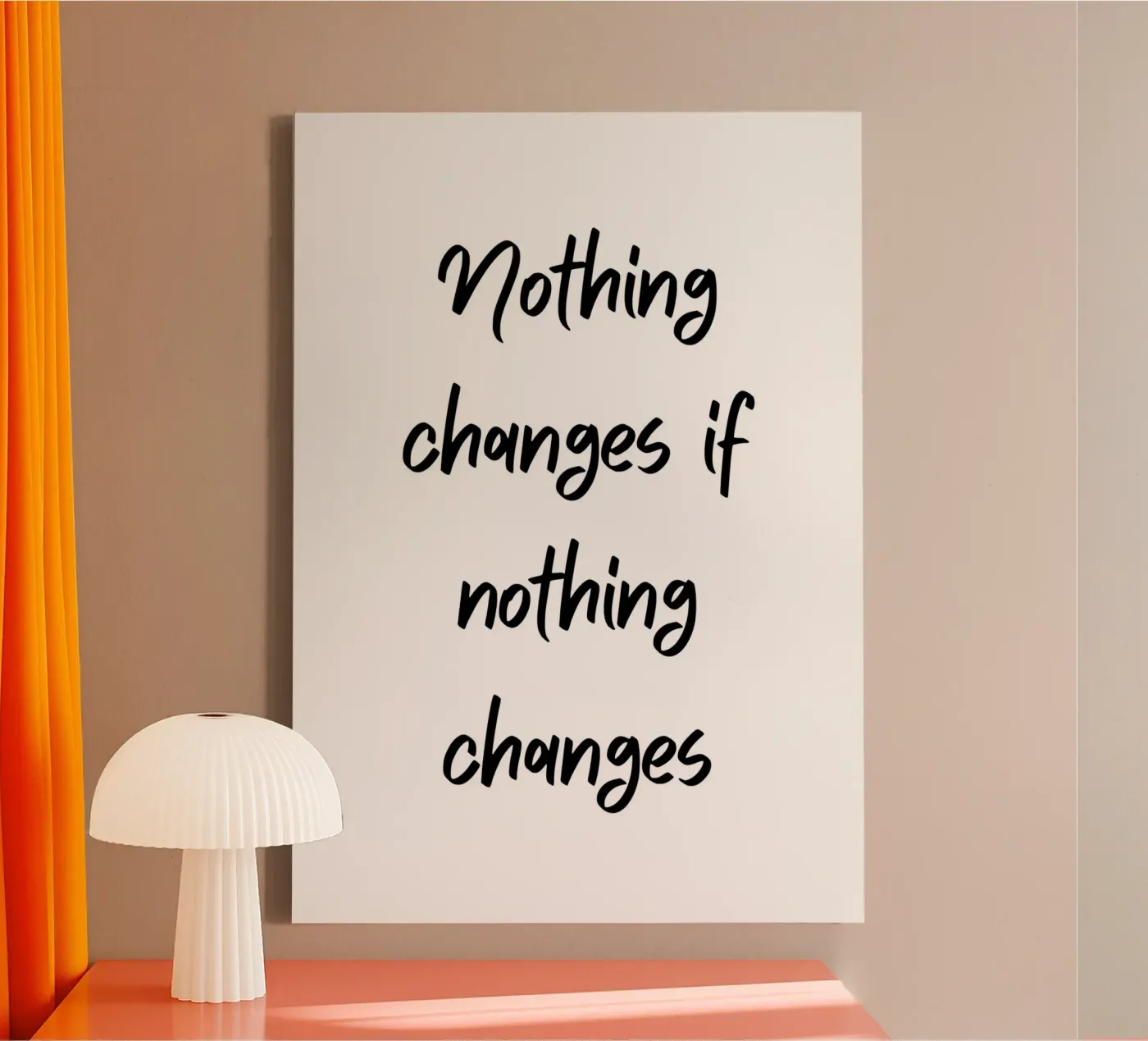 Nothing changes if nothing changes toile de Quotes on walls