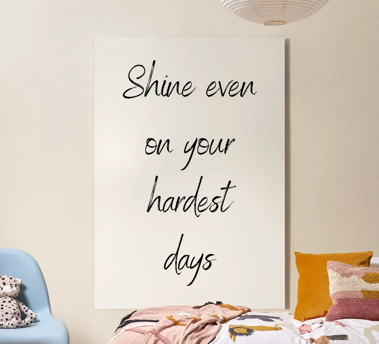 Shine even on your hardest days plexiglass da Quotes on walls