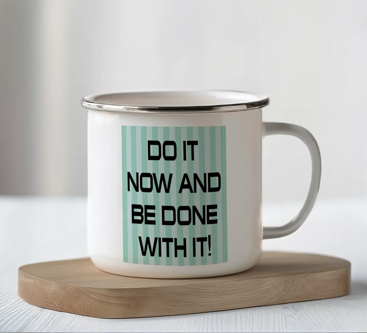 do it and be done with it enamel mug by the gendels