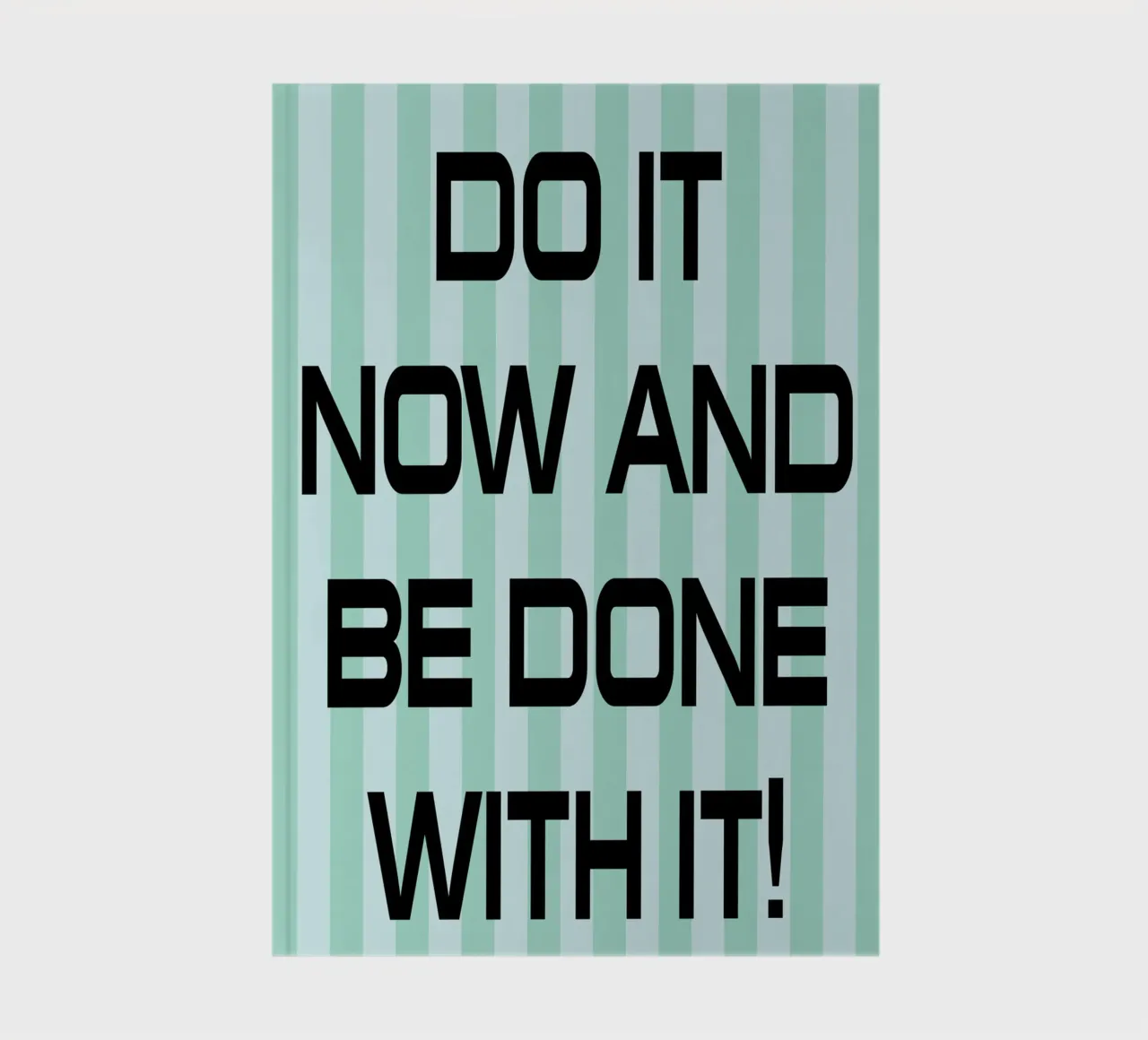 do it and be done with it notebook by the gendels