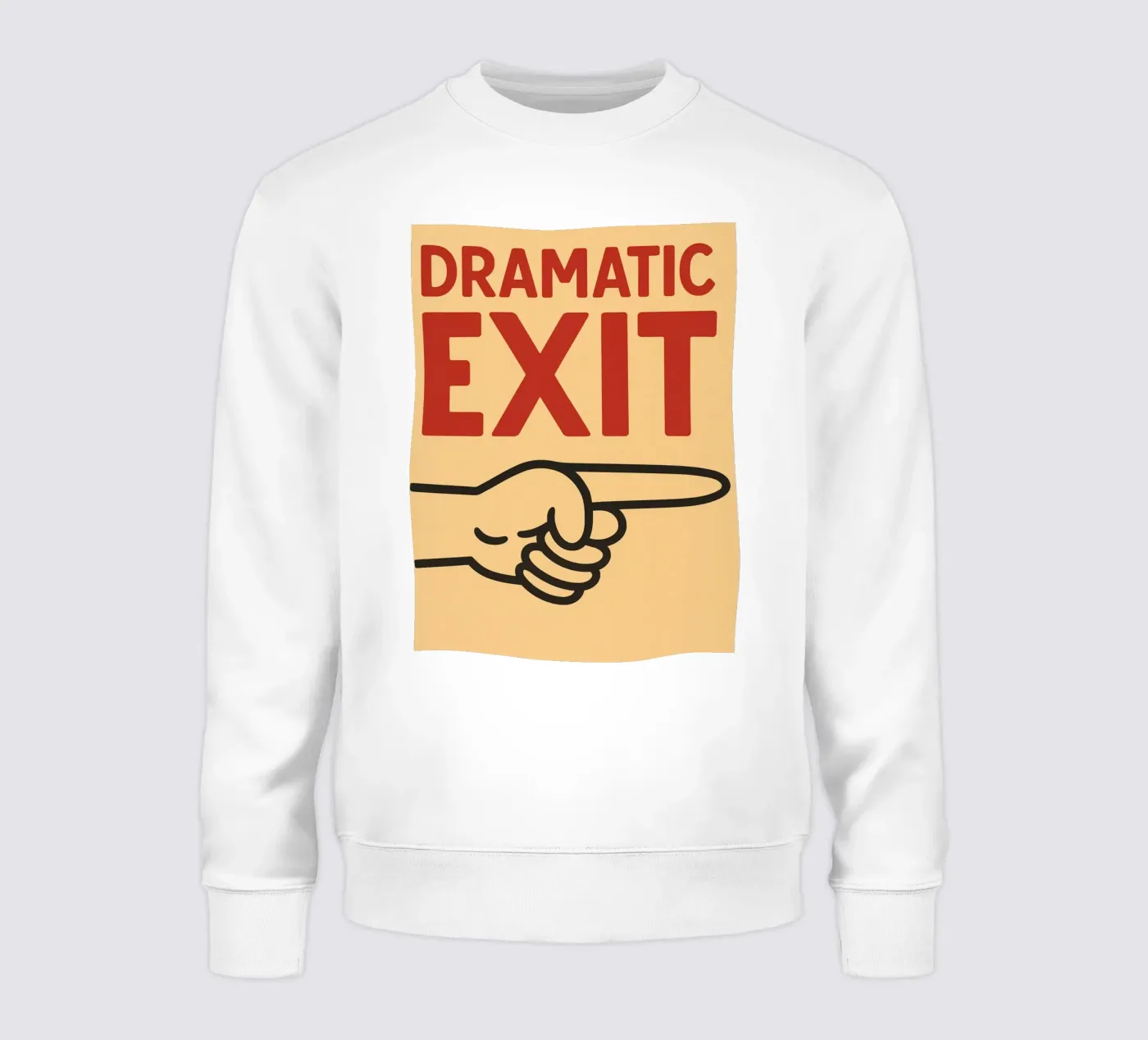 dramatic exit sweatshirt by the gendels
