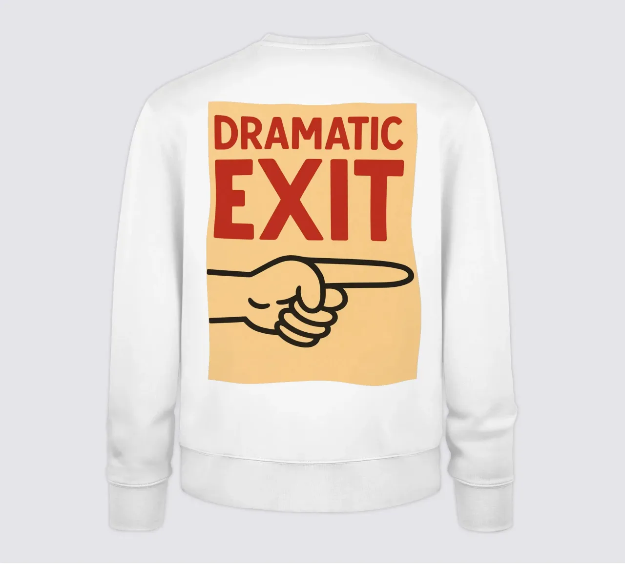 dramatic exit sweatshirt by the gendels