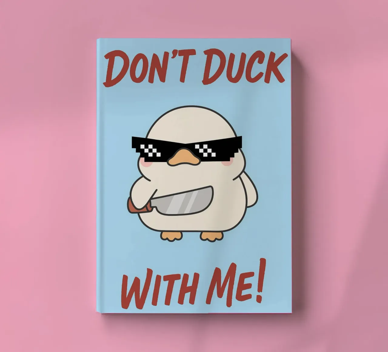 dont duck with me notebook by zaidza
