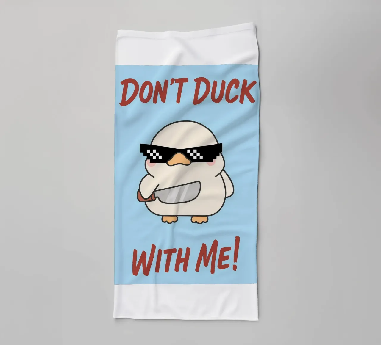 dont duck with me towel by zaidza