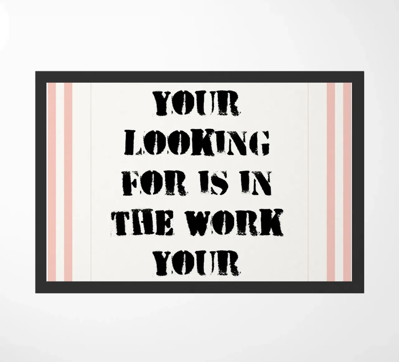 the magic your looking for is in the work your avoiding doormat by zaidza