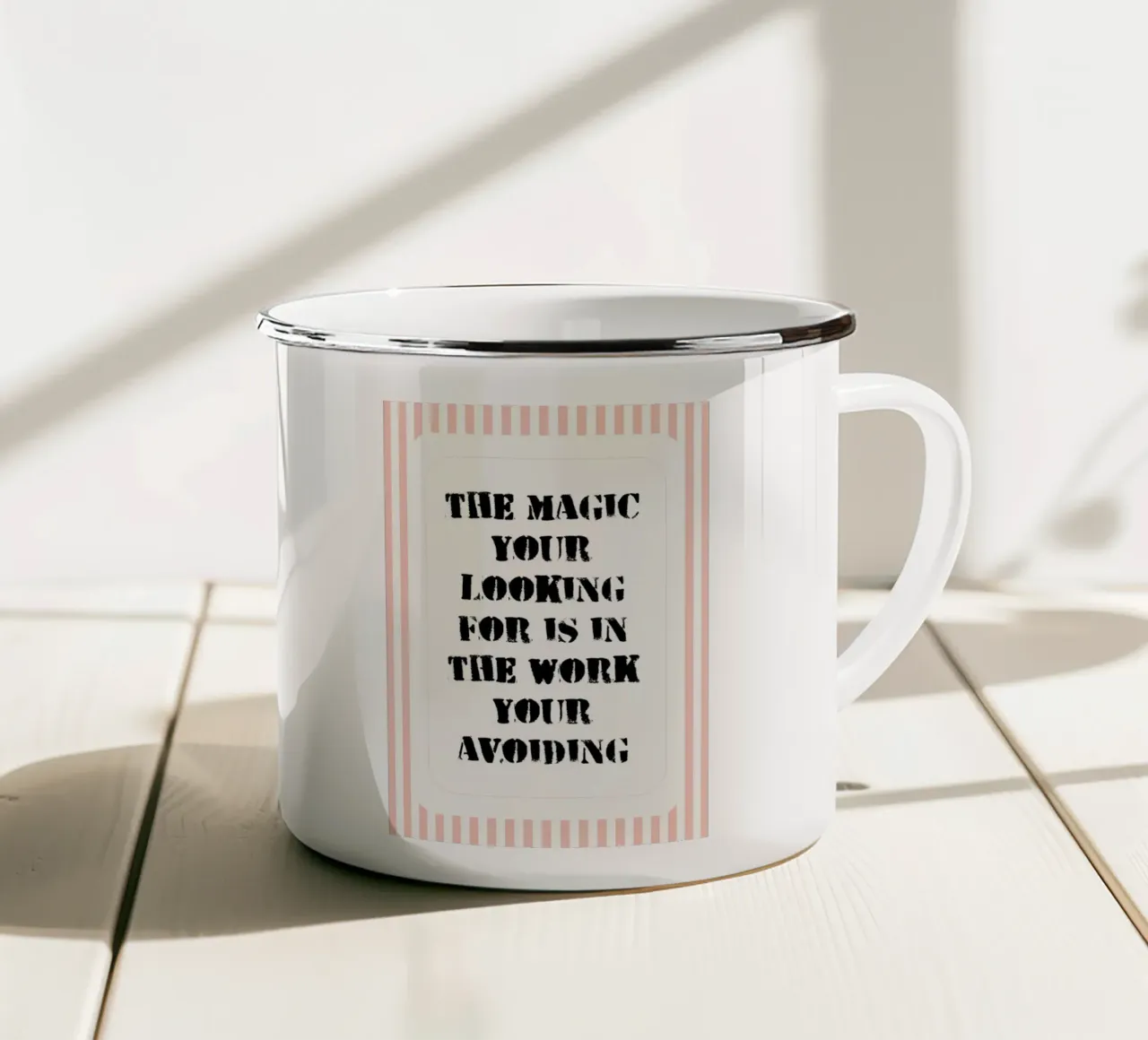 the magic your looking for is in the work your avoiding enamel mug by zaidza