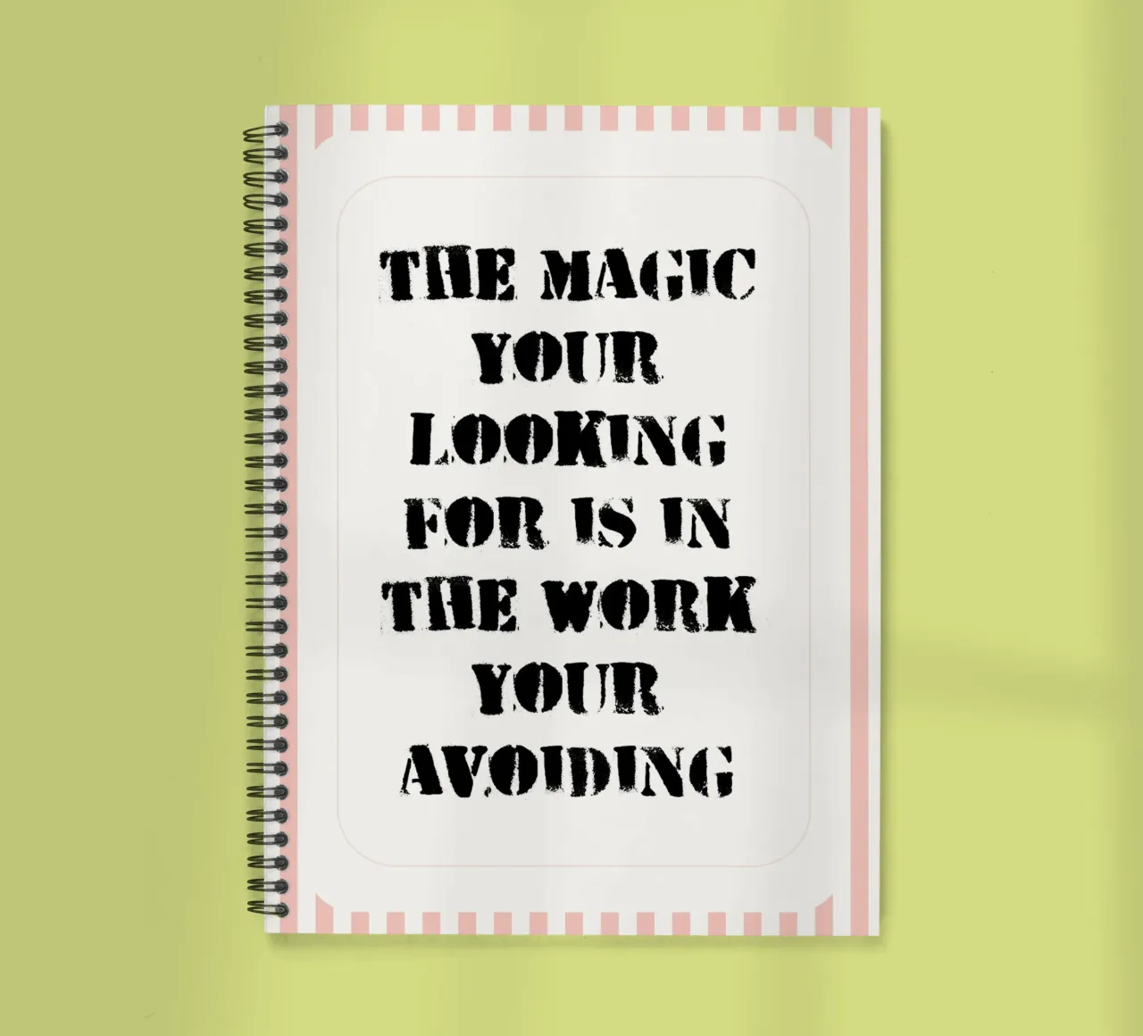 the magic your looking for is in the work your avoiding spiral notebook by zaidza