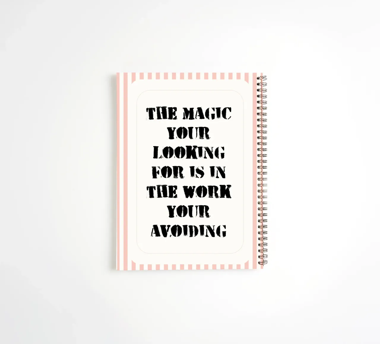 the magic your looking for is in the work your avoiding spiral notebook by zaidza