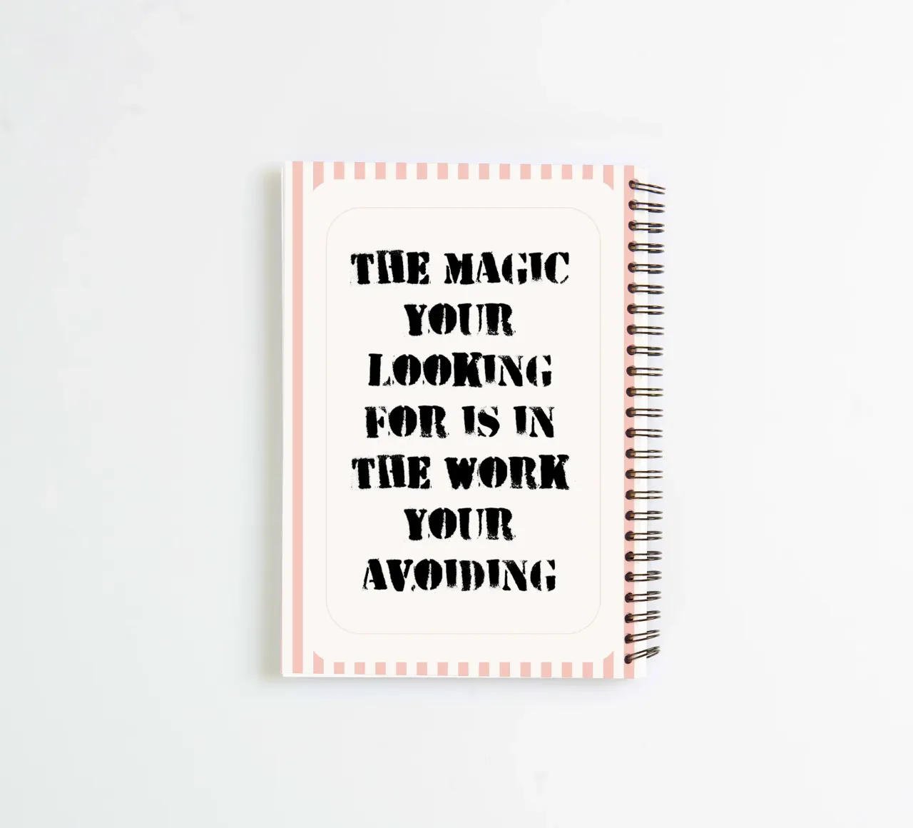 the magic your looking for is in the work your avoiding spiral notebook by zaidza