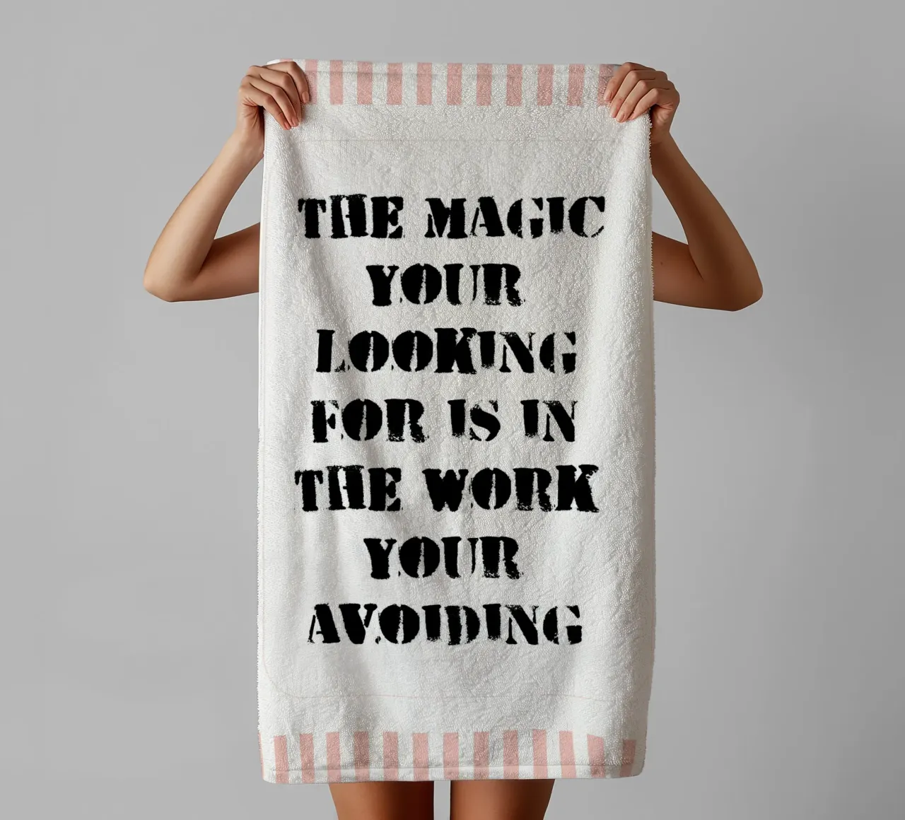 the magic your looking for is in the work your avoiding towel by zaidza