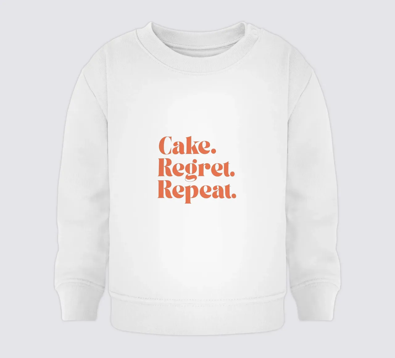 Cake Regret Repeat – Quote Print felpa neonato da Imaginative Quotes
