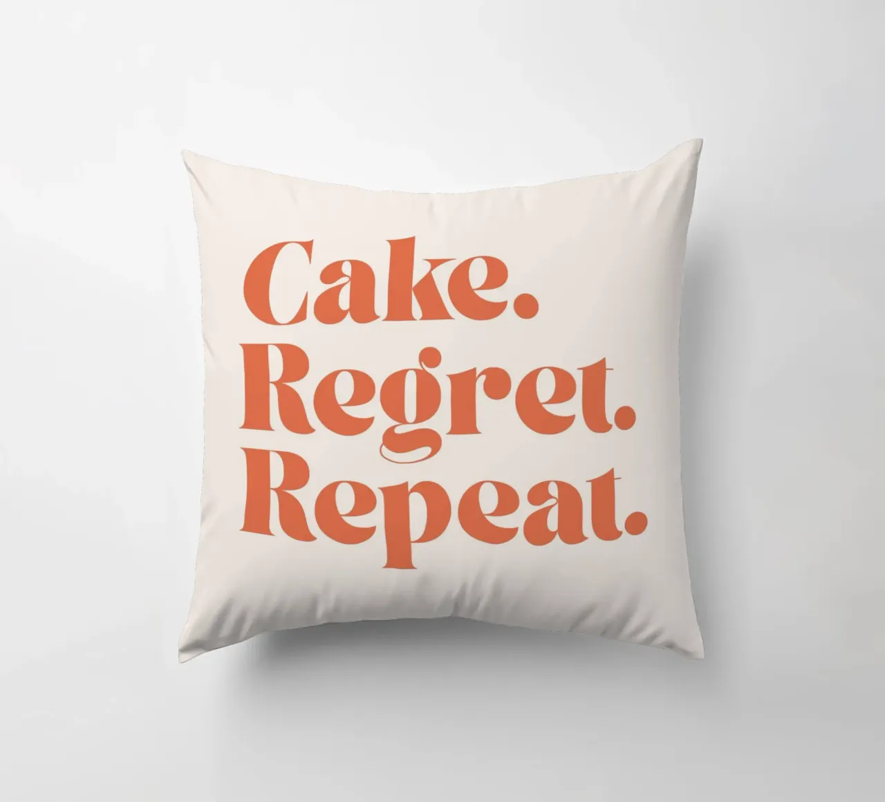 Cake Regret Repeat – Quote Print cuscino da Imaginative Quotes