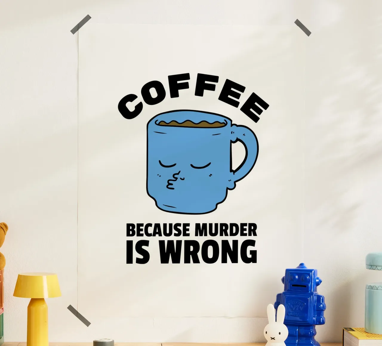 BECAUSE MURDER IS WRONG poster van COFFEE CLUB