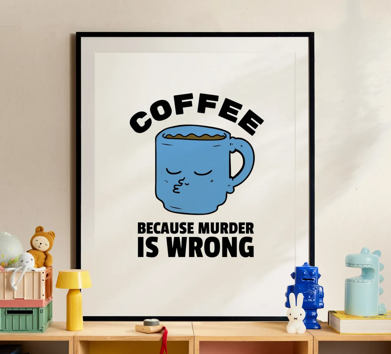 BECAUSE MURDER IS WRONG poster van COFFEE CLUB