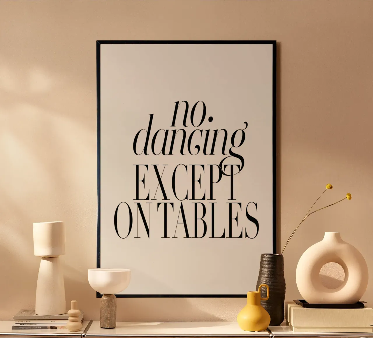 No Dancing Except On Tables typography quote hahnemühle by Honeymoon Hotel