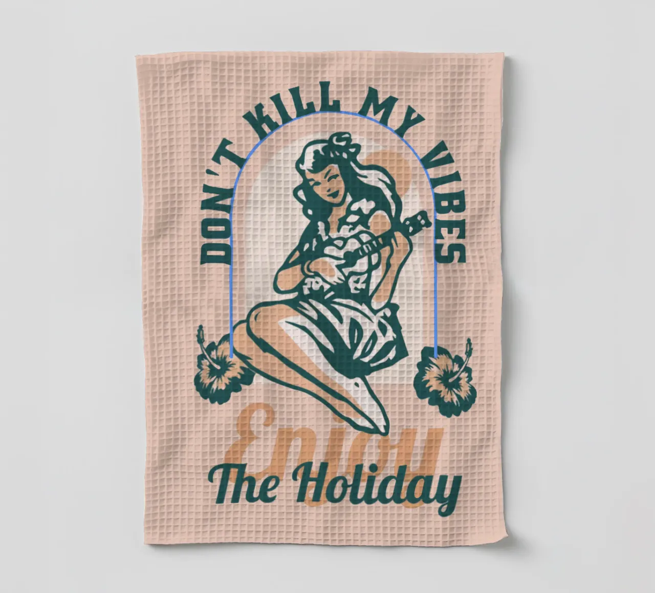 Don't Kill My Vibes torchon de Gunawan Rb