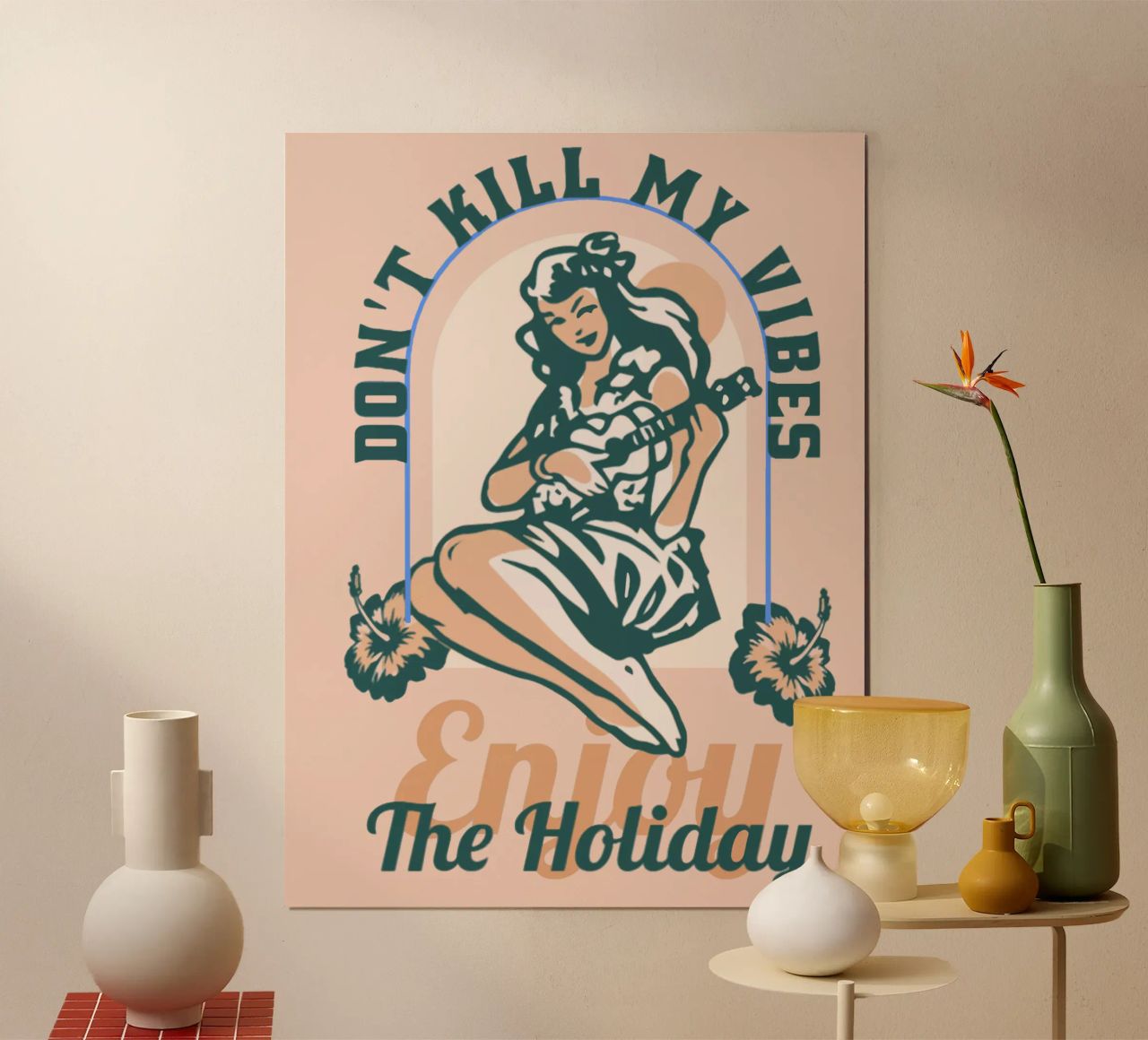 Don't Kill My Vibes poster by Gunawan Rb