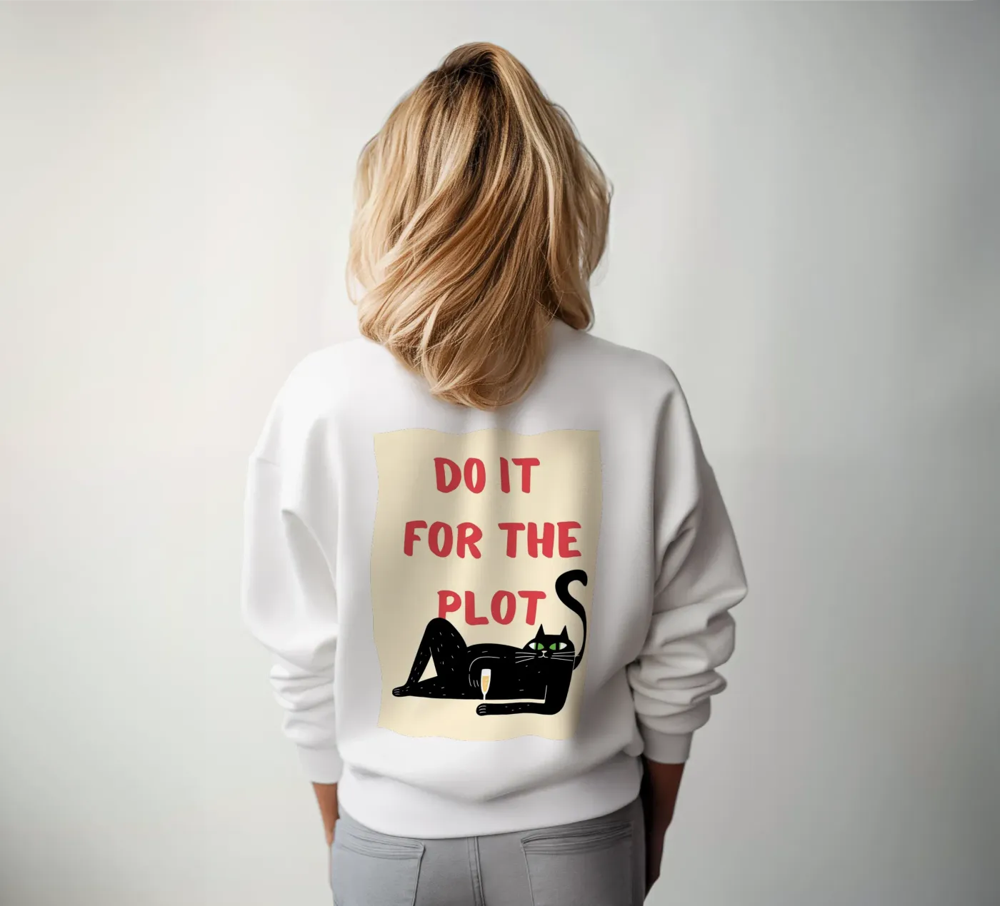 do it for the plot Sweatshirt von Shillas