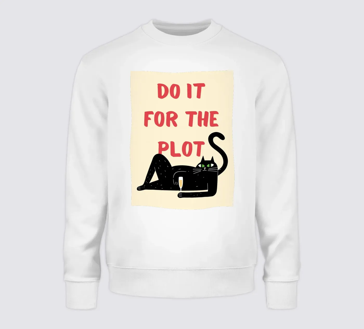 do it for the plot sweatshirt by Shillas