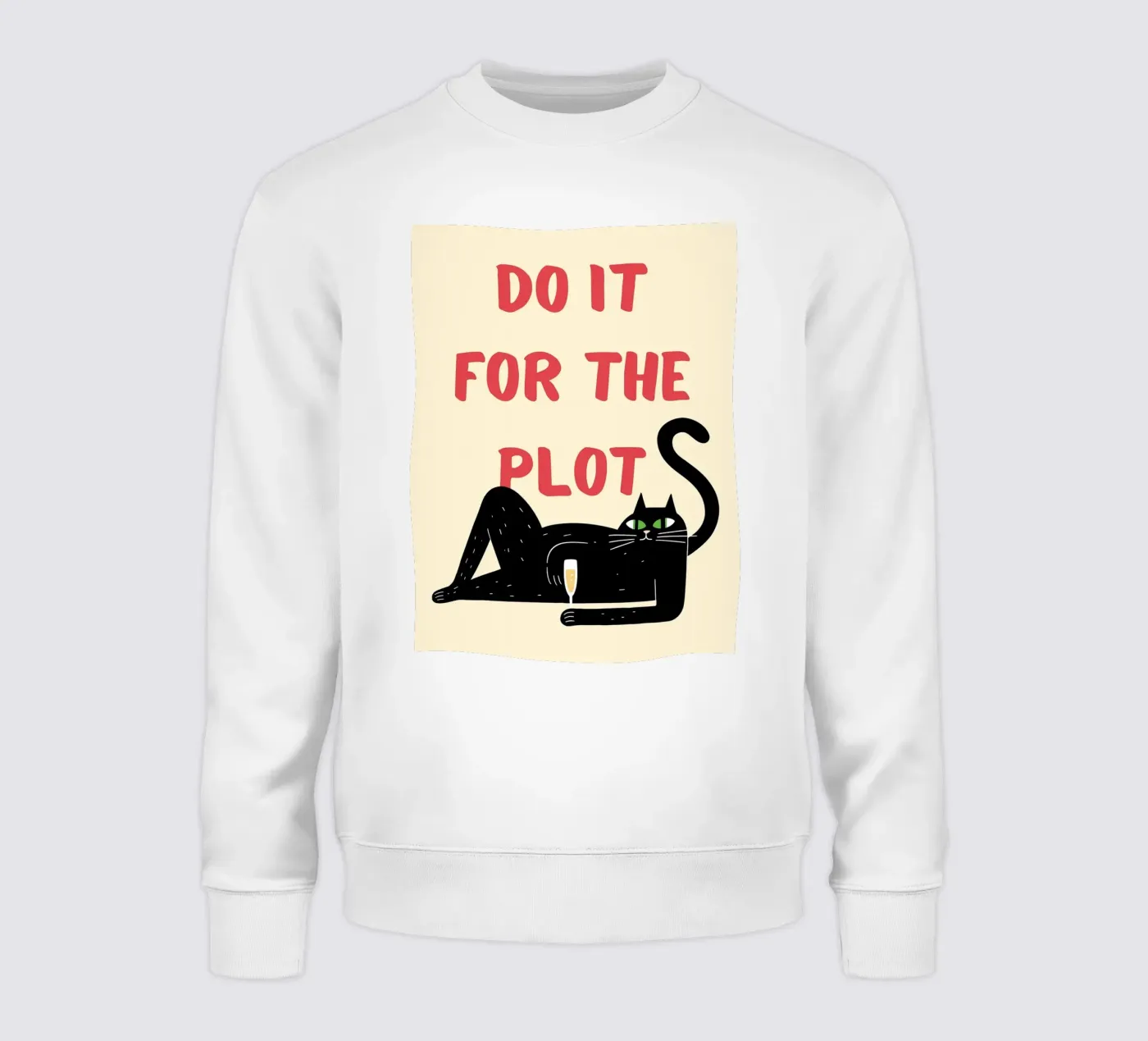 do it for the plot Sweatshirt von Shillas