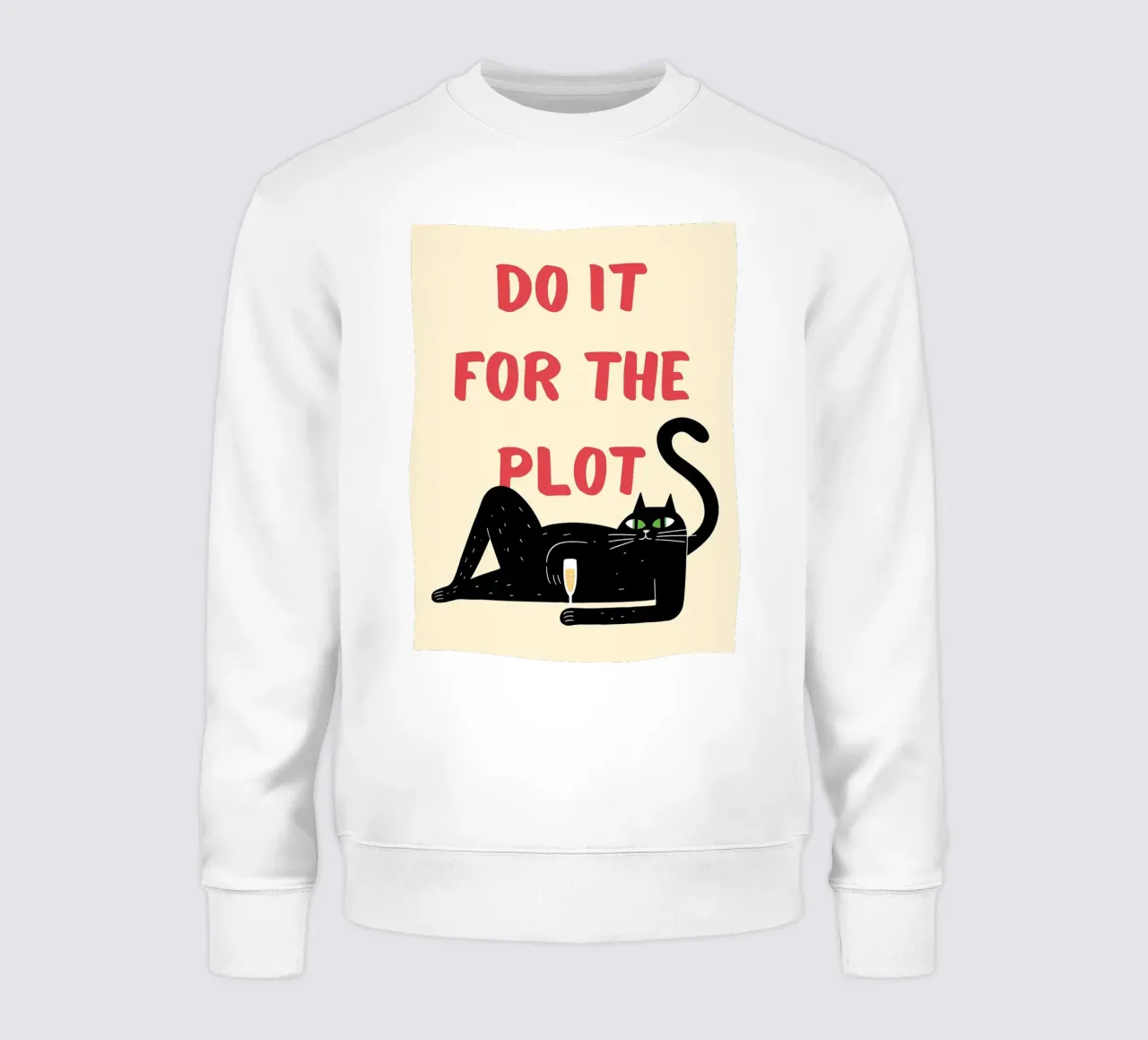 do it for the plot sweatshirt by Shillas
