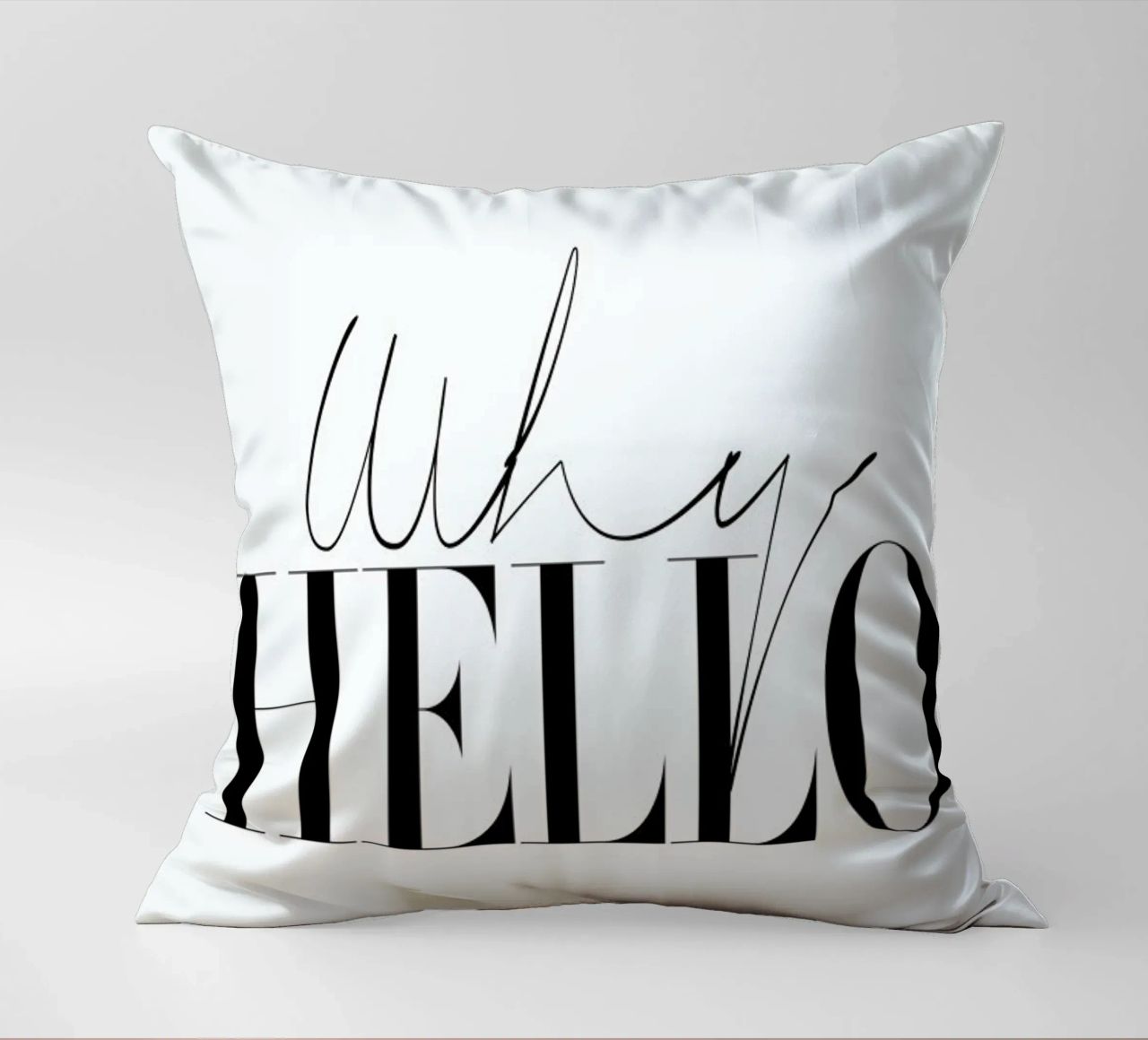 Why Hello Black and white Typography Quote cuscino da Honeymoon Hotel