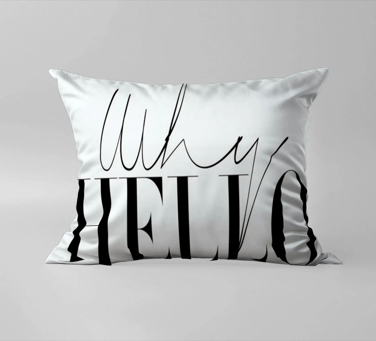 Why Hello Black and white Typography Quote cuscino da Honeymoon Hotel