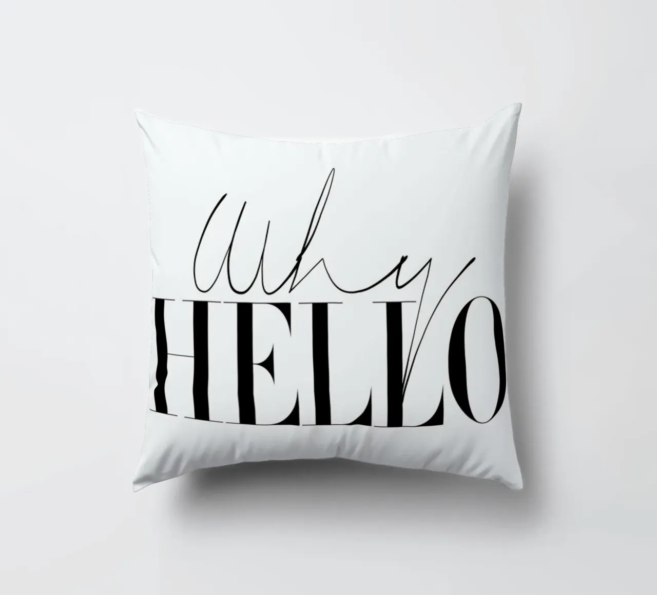 Why Hello Black and white Typography Quote cojín de Honeymoon Hotel