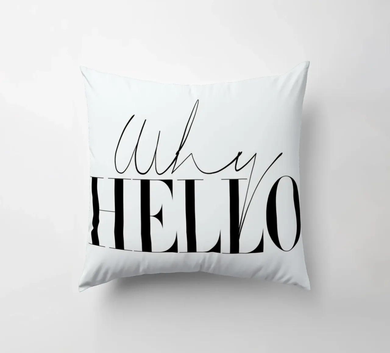 Why Hello Black and white Typography Quote cojín de Honeymoon Hotel