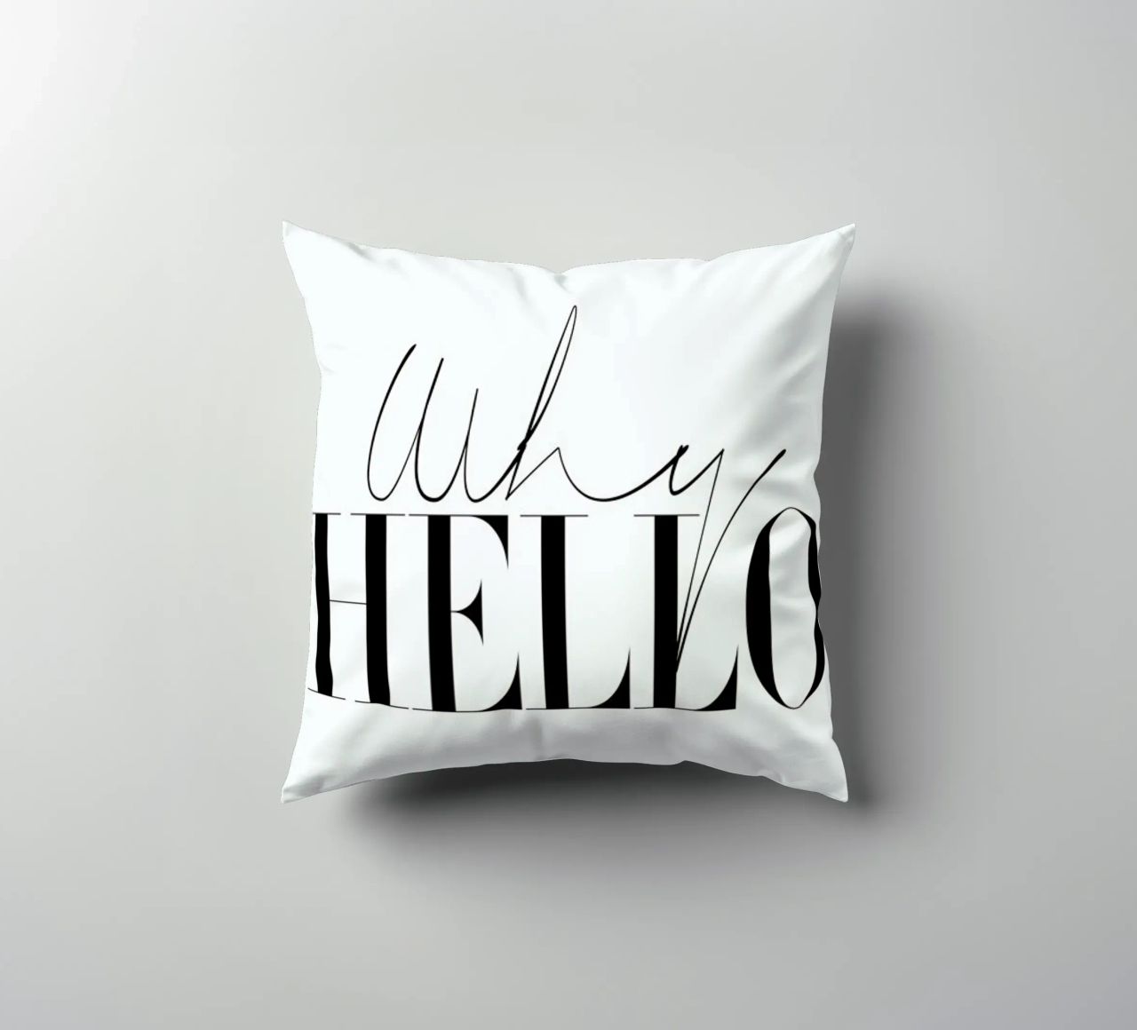 Why Hello Black and white Typography Quote cuscino da Honeymoon Hotel