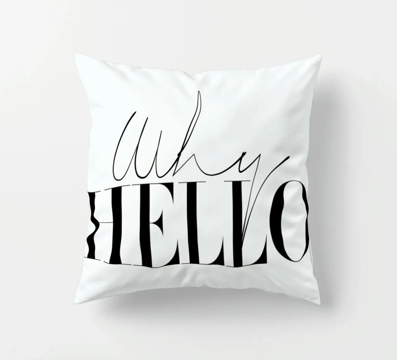 Why Hello Black and white Typography Quote cuscino da Honeymoon Hotel