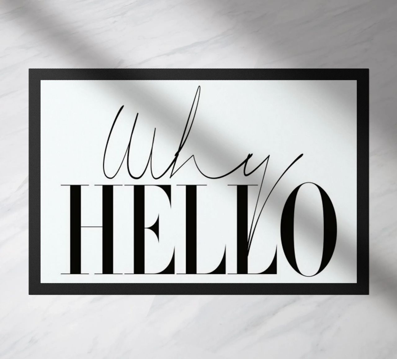 Why Hello Black and white Typography Quote zerbino da Honeymoon Hotel