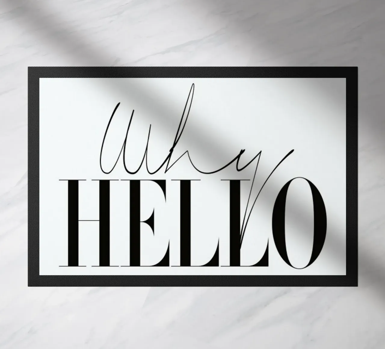 Why Hello Black and white Typography Quote zerbino da Honeymoon Hotel
