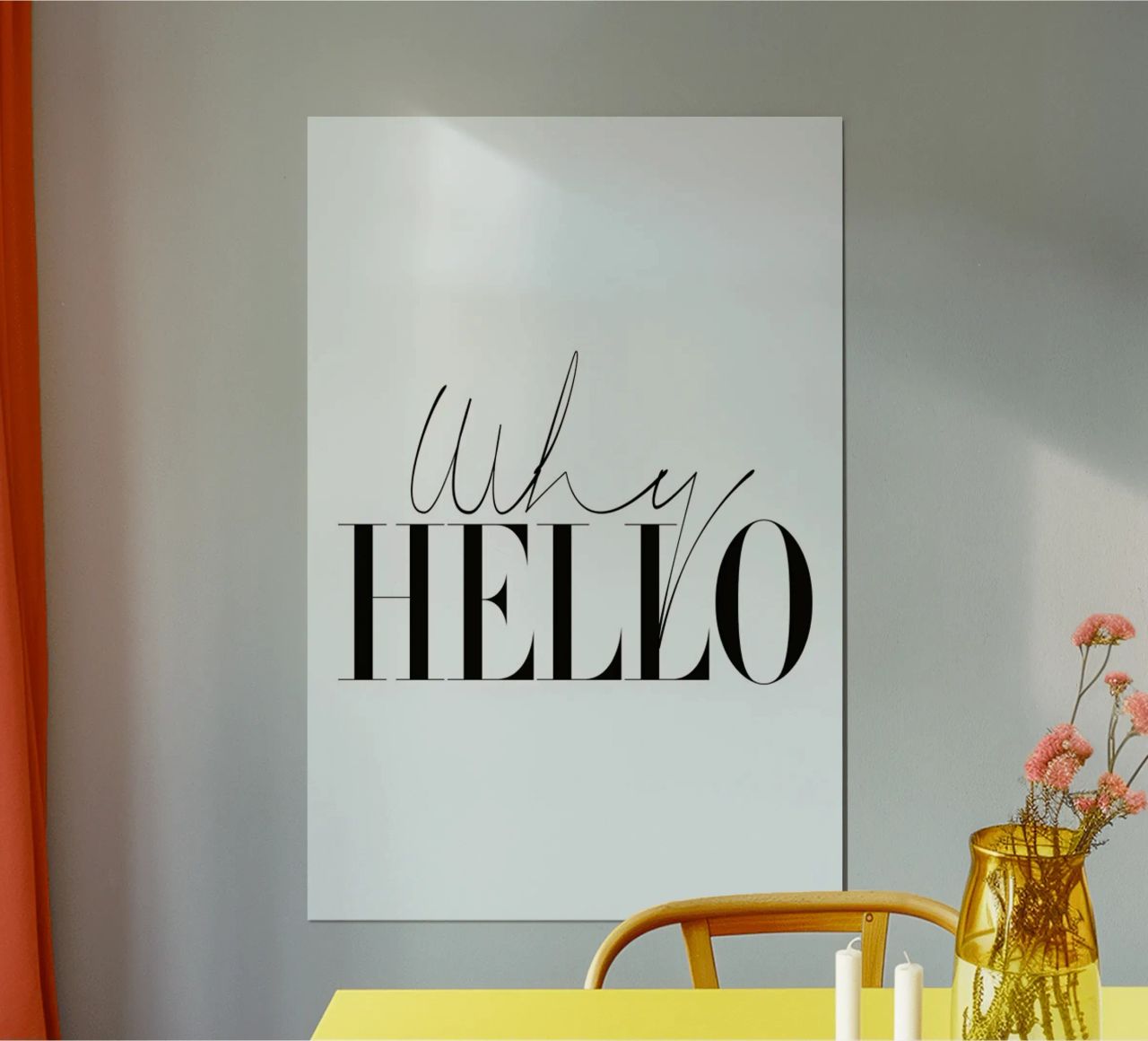 Why Hello Black and white Typography Quote poster da Honeymoon Hotel