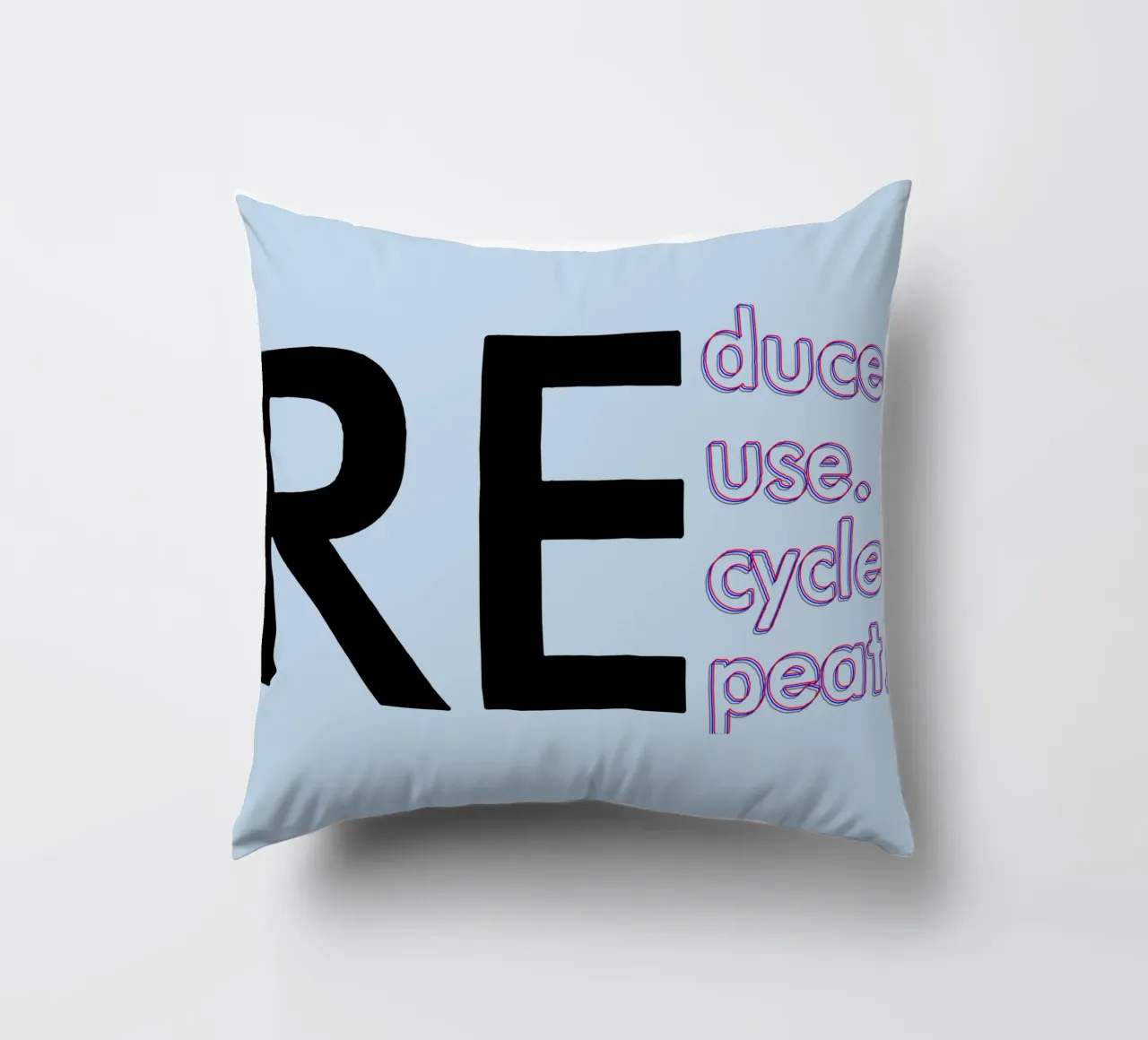 Reduce Reuse Recycle Repeat decorative cushion by Gunawan Rb