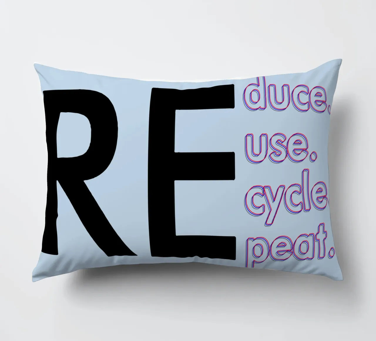 Reduce Reuse Recycle Repeat decorative cushion by Gunawan Rb