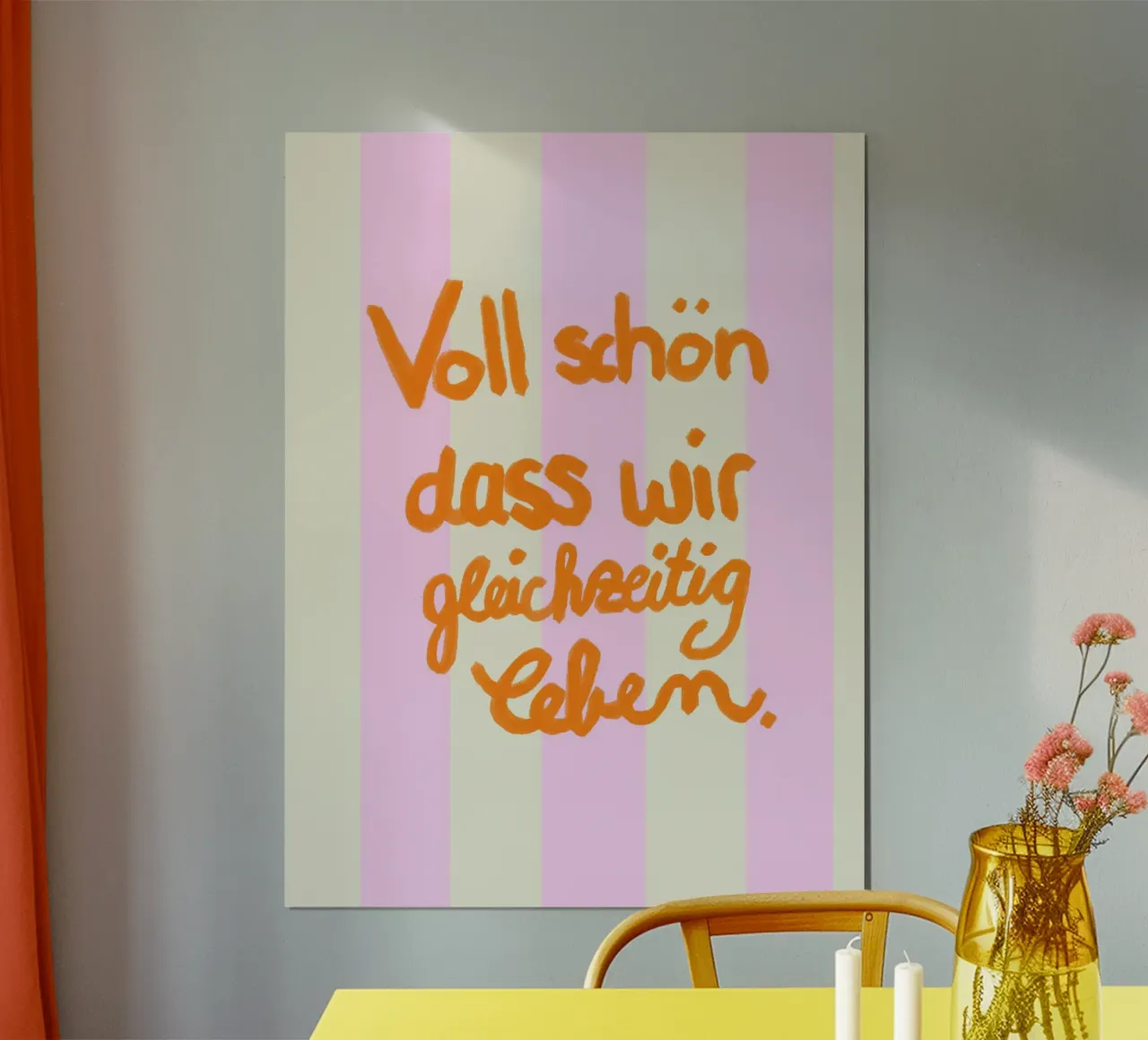 Voll schön dass wir gleichzeitig leben rosé Poster von Hej Ibiza by Ute Arnold